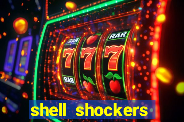 shell shockers unblocked links